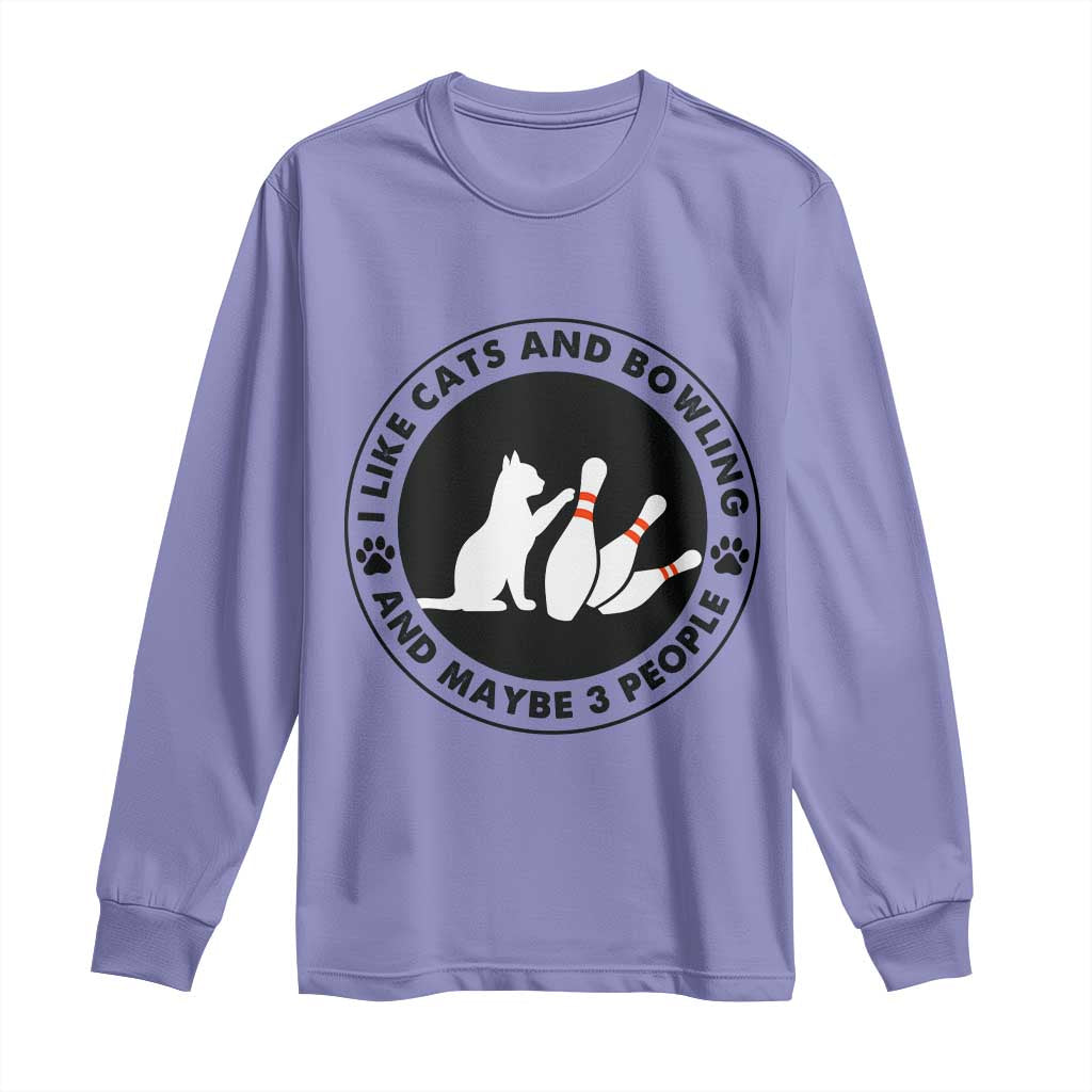 I Like Cats And Bowling And Maybe 3 People Long Sleeve Shirt Funny Cat Lovers - Wonder Print Shop