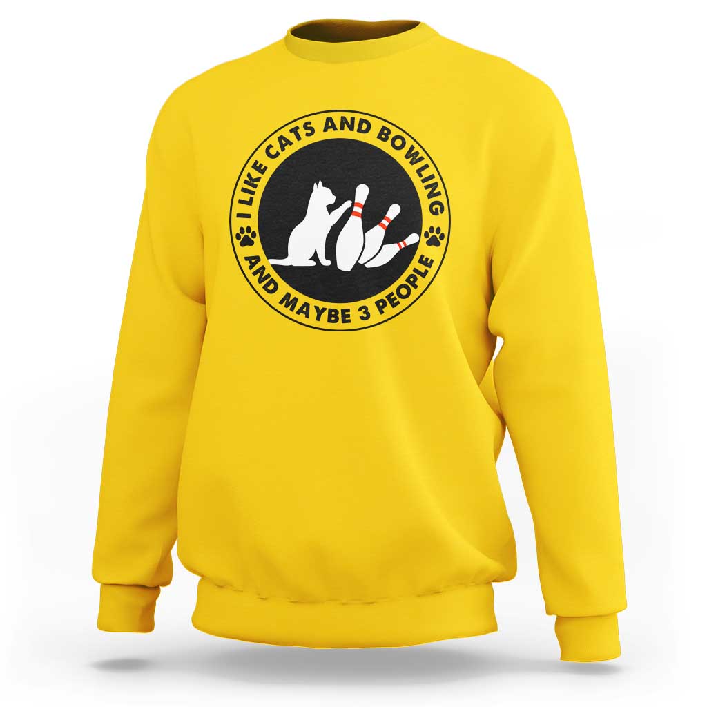 I Like Cats And Bowling And Maybe 3 People Sweatshirt Funny Cat Lovers - Wonder Print Shop