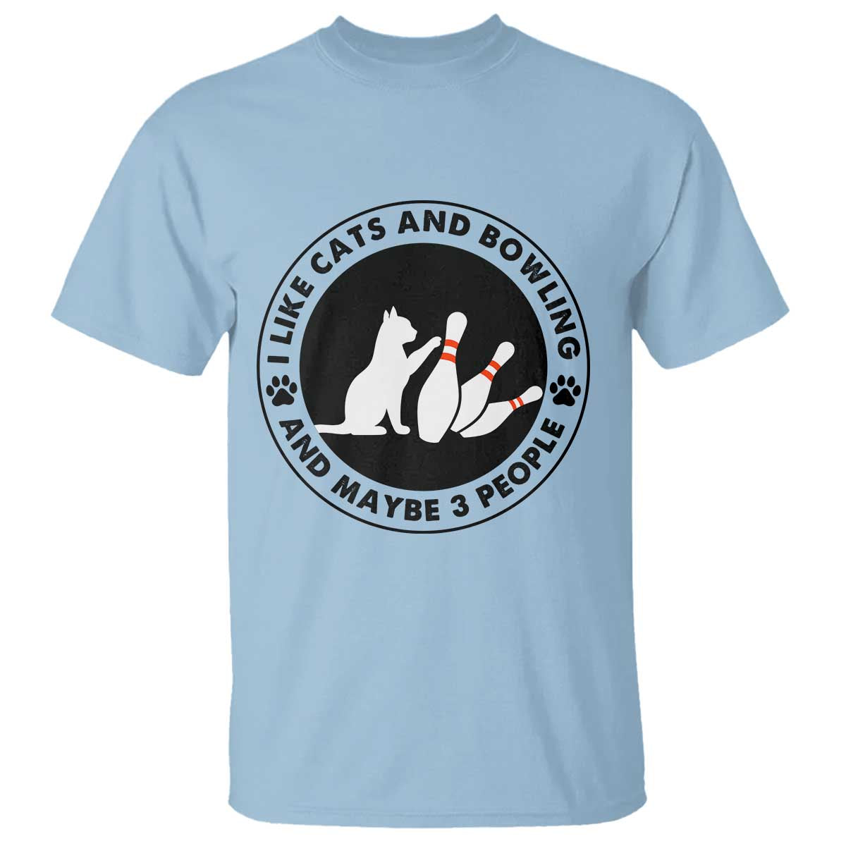 I Like Cats And Bowling And Maybe 3 People T Shirt Funny Cat Lovers - Wonder Print Shop