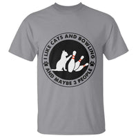 I Like Cats And Bowling And Maybe 3 People T Shirt Funny Cat Lovers - Wonder Print Shop