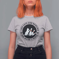 I Like Cats And Bowling And Maybe 3 People T Shirt For Women Funny Cat Lovers - Wonder Print Shop
