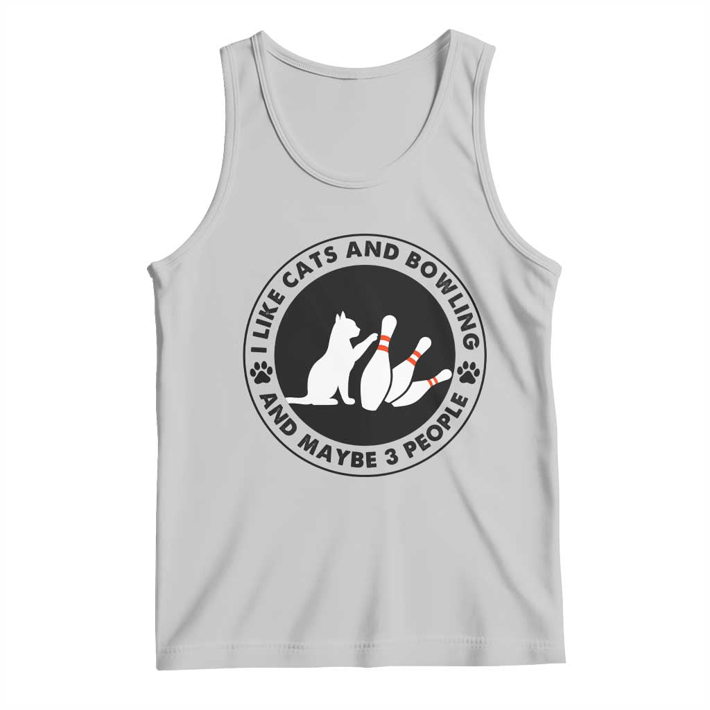 I Like Cats And Bowling And Maybe 3 People Tank Top Funny Cat Lovers - Wonder Print Shop