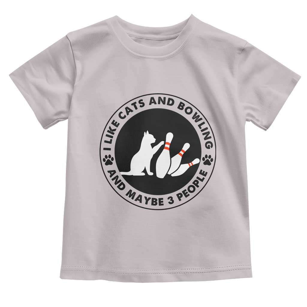 I Like Cats And Bowling And Maybe 3 People Toddler T Shirt Funny Cat Lovers - Wonder Print Shop