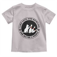 I Like Cats And Bowling And Maybe 3 People Toddler T Shirt Funny Cat Lovers - Wonder Print Shop