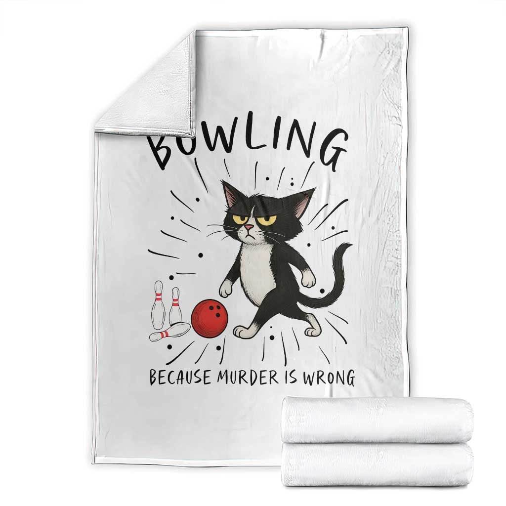 Bowling Because Murder Is Wrong Throw Blanket Funny Cat Lovers Gift - Wonder Print Shop