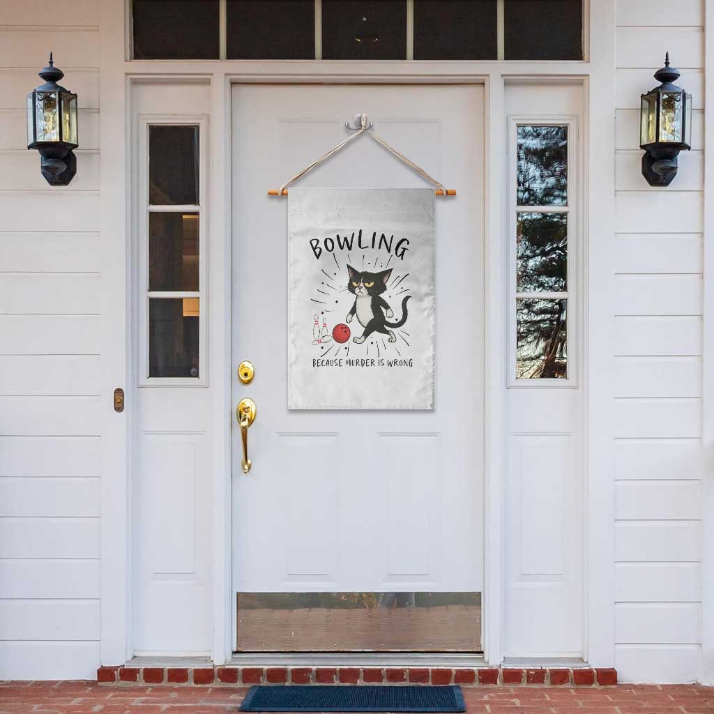 Bowling Because Murder Is Wrong Garden Flag Funny Cat Lovers Gift - Wonder Print Shop