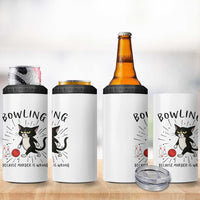 Bowling Because Murder Is Wrong 4 in 1 Can Cooler Tumbler Funny Cat Lovers Gift - Wonder Print Shop