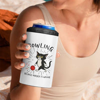Bowling Because Murder Is Wrong 4 in 1 Can Cooler Tumbler Funny Cat Lovers Gift - Wonder Print Shop