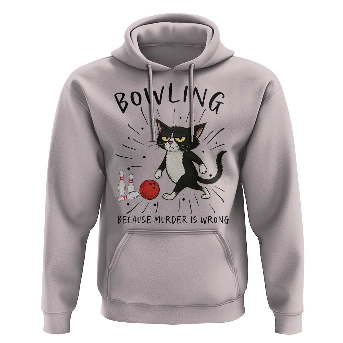 Bowling Because Murder Is Wrong Hoodie Funny Cat Lovers Gift - Wonder Print Shop