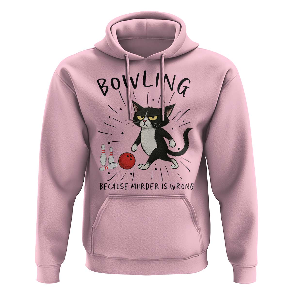 Bowling Because Murder Is Wrong Hoodie Funny Cat Lovers Gift - Wonder Print Shop