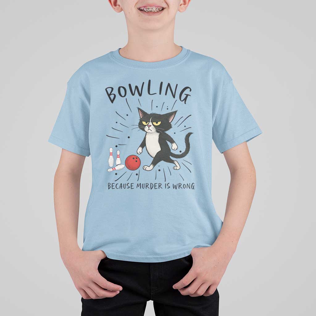 Bowling Because Murder Is Wrong T Shirt For Kid Funny Cat Lovers Gift - Wonder Print Shop