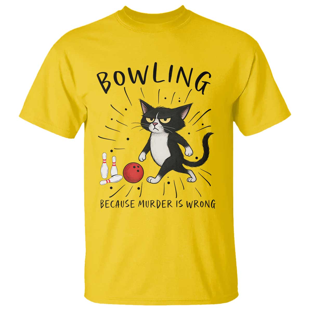 Bowling Because Murder Is Wrong T Shirt Funny Cat Lovers Gift - Wonder Print Shop