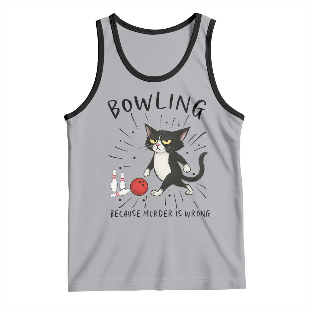 Bowling Because Murder Is Wrong Tank Top Funny Cat Lovers Gift - Wonder Print Shop