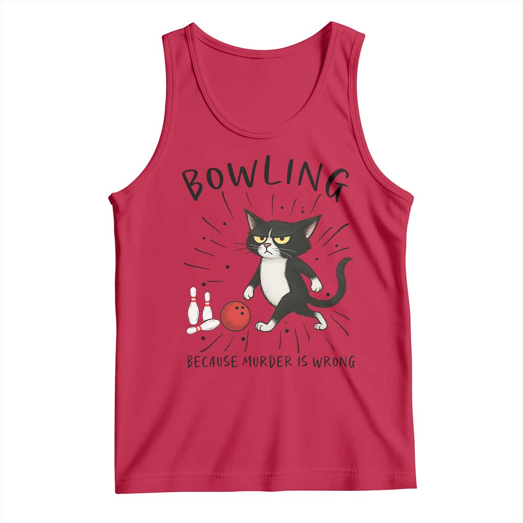 Bowling Because Murder Is Wrong Tank Top Funny Cat Lovers Gift - Wonder Print Shop
