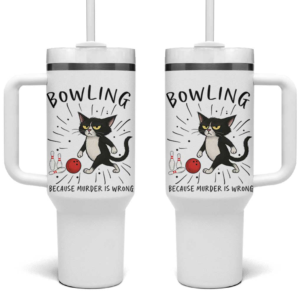 Bowling Because Murder Is Wrong Tumbler With Handle Funny Cat Lovers Gift - Wonder Print Shop