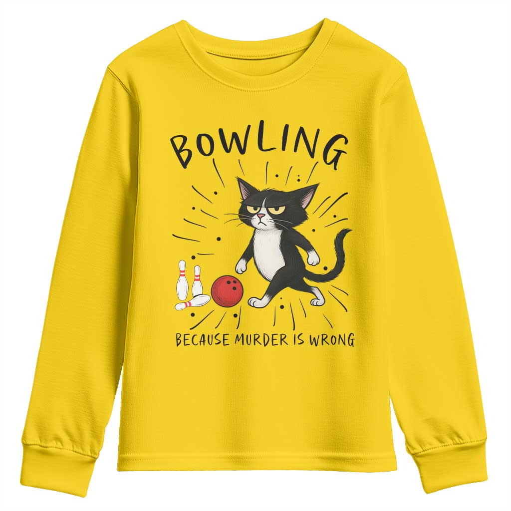 Bowling Because Murder Is Wrong Youth Sweatshirt Funny Cat Lovers Gift - Wonder Print Shop