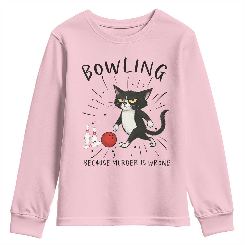 Bowling Because Murder Is Wrong Youth Sweatshirt Funny Cat Lovers Gift - Wonder Print Shop