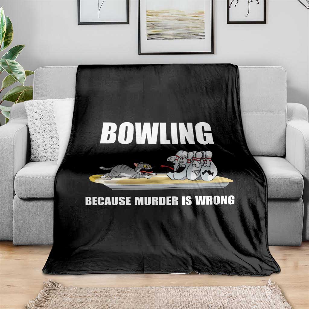 Funny Cat Throw Blanket Bowling Because Murder Is Wrong Gift - Wonder Print Shop