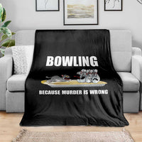 Funny Cat Throw Blanket Bowling Because Murder Is Wrong Gift - Wonder Print Shop