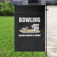 Funny Cat Garden Flag Bowling Because Murder Is Wrong Gift - Wonder Print Shop