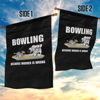 Funny Cat Garden Flag Bowling Because Murder Is Wrong Gift - Wonder Print Shop