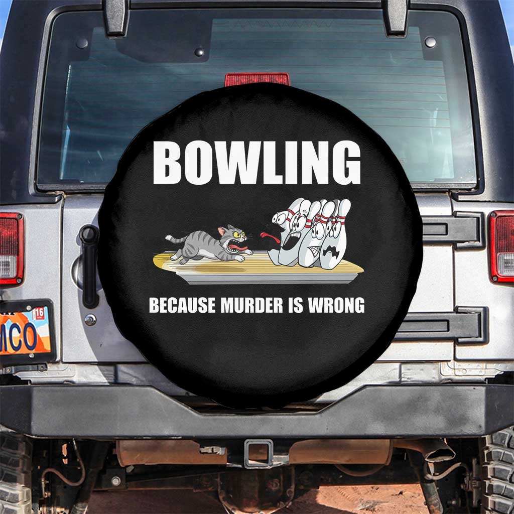 Funny Cat Spare Tire Cover Bowling Because Murder Is Wrong Gift - Wonder Print Shop