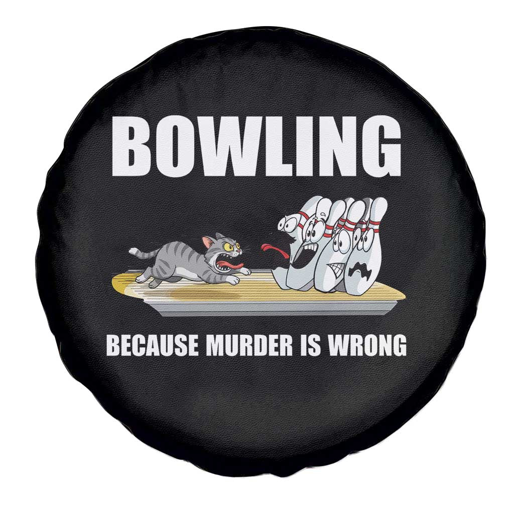 Funny Cat Spare Tire Cover Bowling Because Murder Is Wrong Gift - Wonder Print Shop