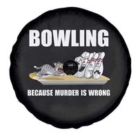 Funny Cat Spare Tire Cover Bowling Because Murder Is Wrong Gift - Wonder Print Shop
