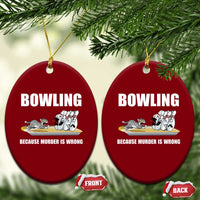 Funny Cat Ceramic Ornament Bowling Because Murder Is Wrong Gift - Wonder Print Shop
