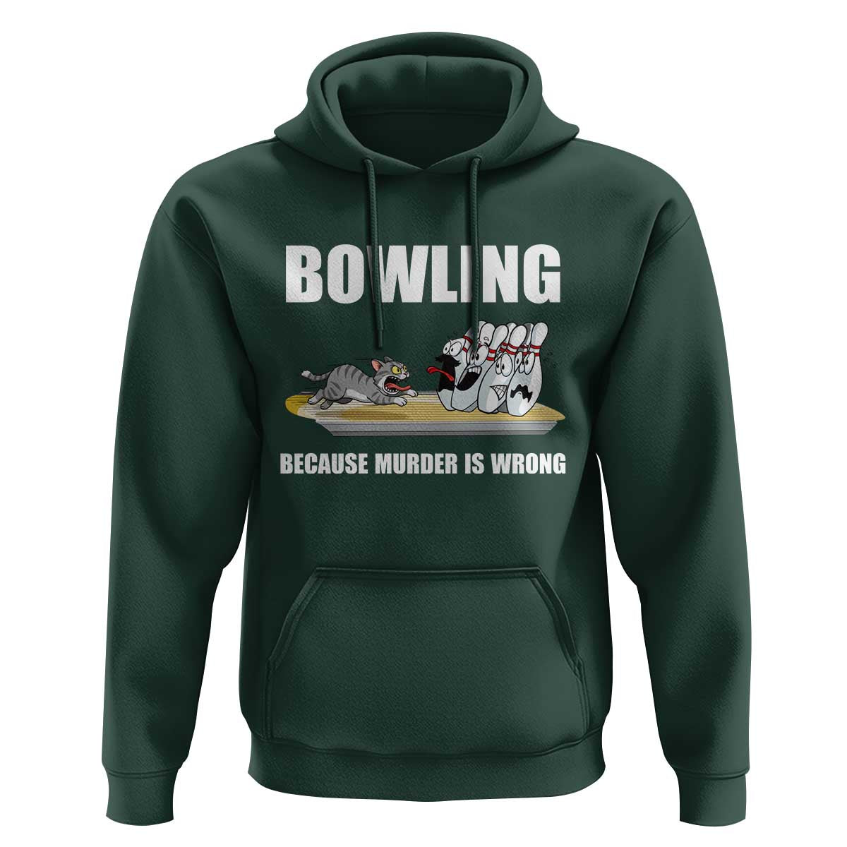 Funny Cat Hoodie Bowling Because Murder Is Wrong Gift - Wonder Print Shop