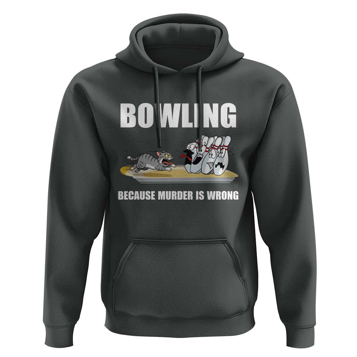 Funny Cat Hoodie Bowling Because Murder Is Wrong Gift - Wonder Print Shop