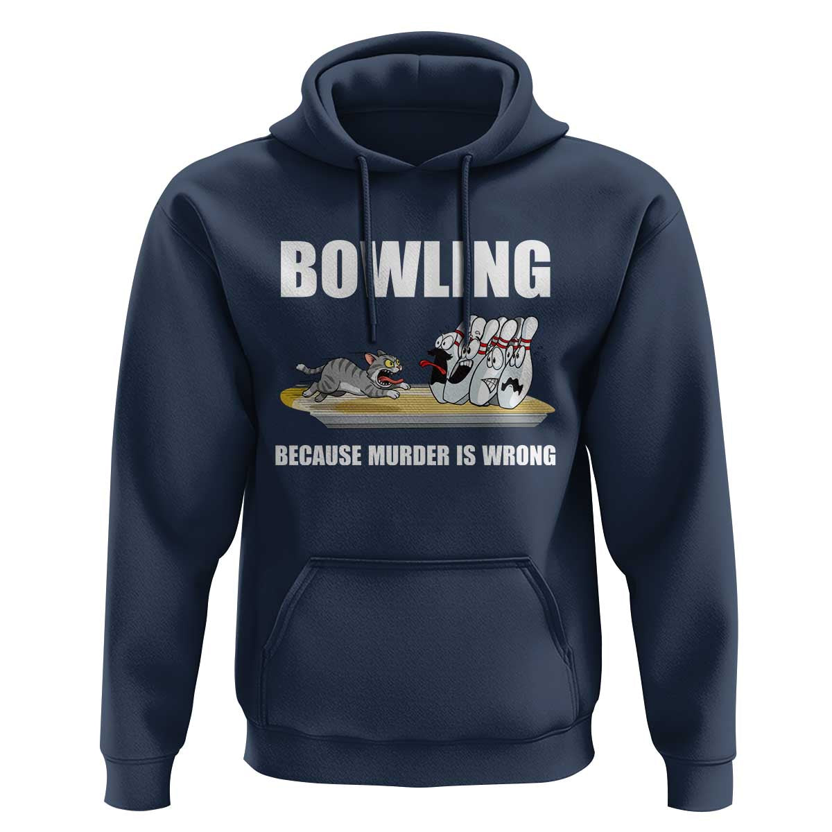 Funny Cat Hoodie Bowling Because Murder Is Wrong Gift - Wonder Print Shop