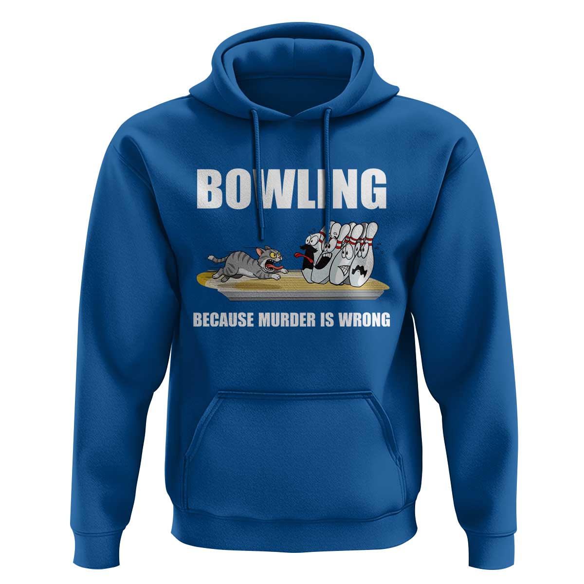 Funny Cat Hoodie Bowling Because Murder Is Wrong Gift - Wonder Print Shop