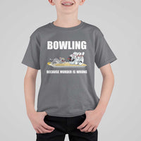 Funny Cat T Shirt For Kid Bowling Because Murder Is Wrong Gift - Wonder Print Shop