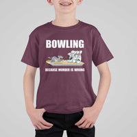 Funny Cat T Shirt For Kid Bowling Because Murder Is Wrong Gift - Wonder Print Shop
