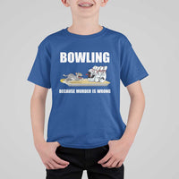 Funny Cat T Shirt For Kid Bowling Because Murder Is Wrong Gift - Wonder Print Shop