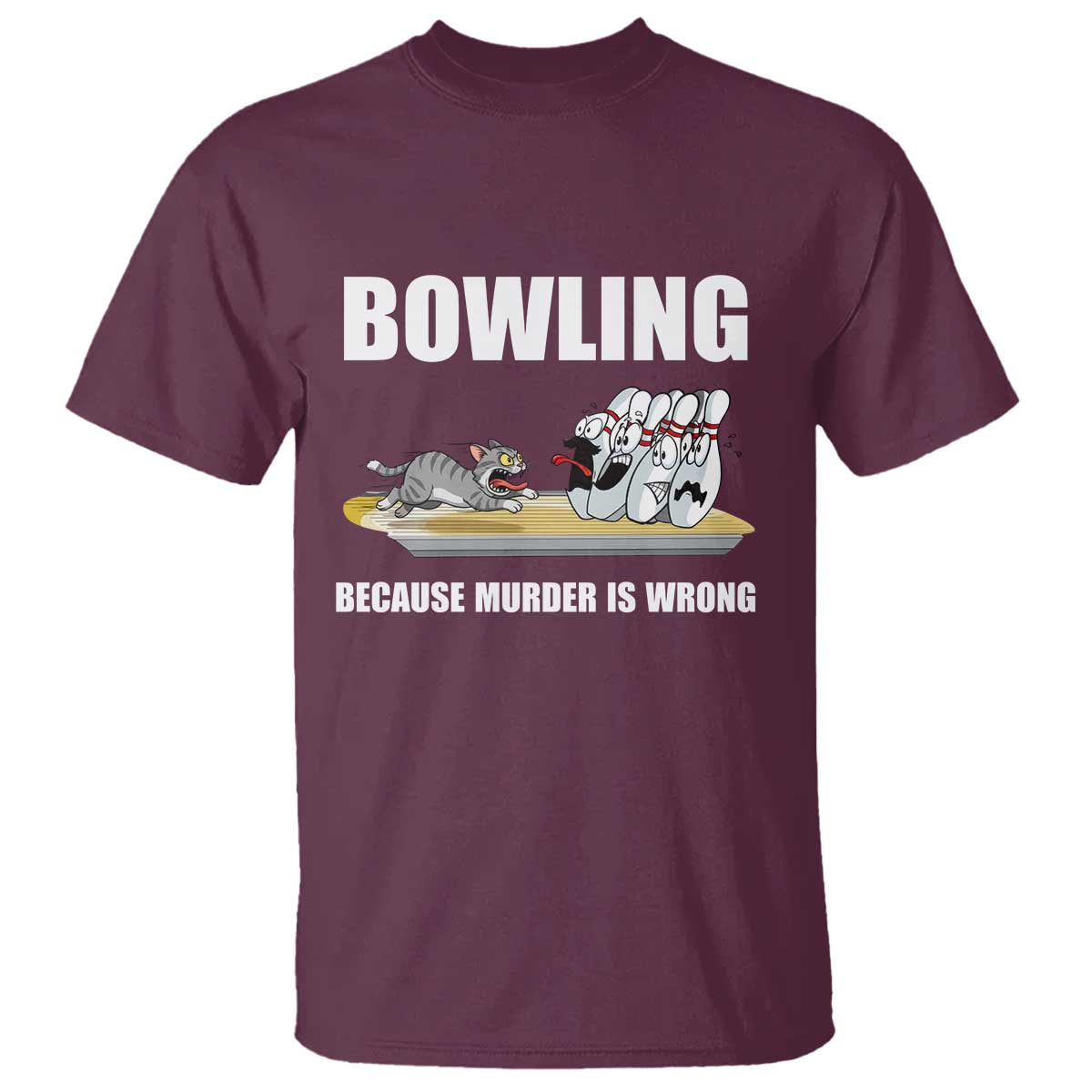 Funny Cat T Shirt Bowling Because Murder Is Wrong Gift - Wonder Print Shop