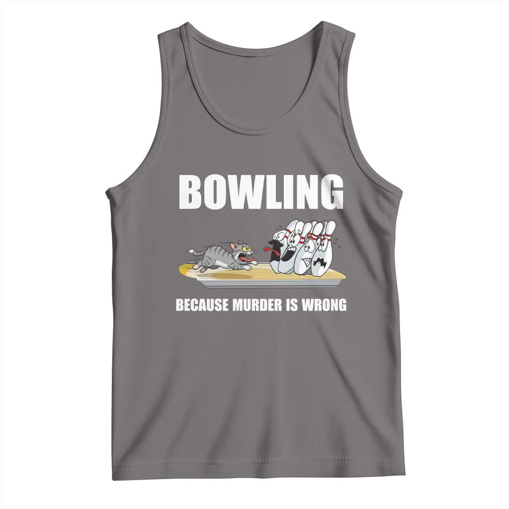 Funny Cat Tank Top Bowling Because Murder Is Wrong Gift - Wonder Print Shop