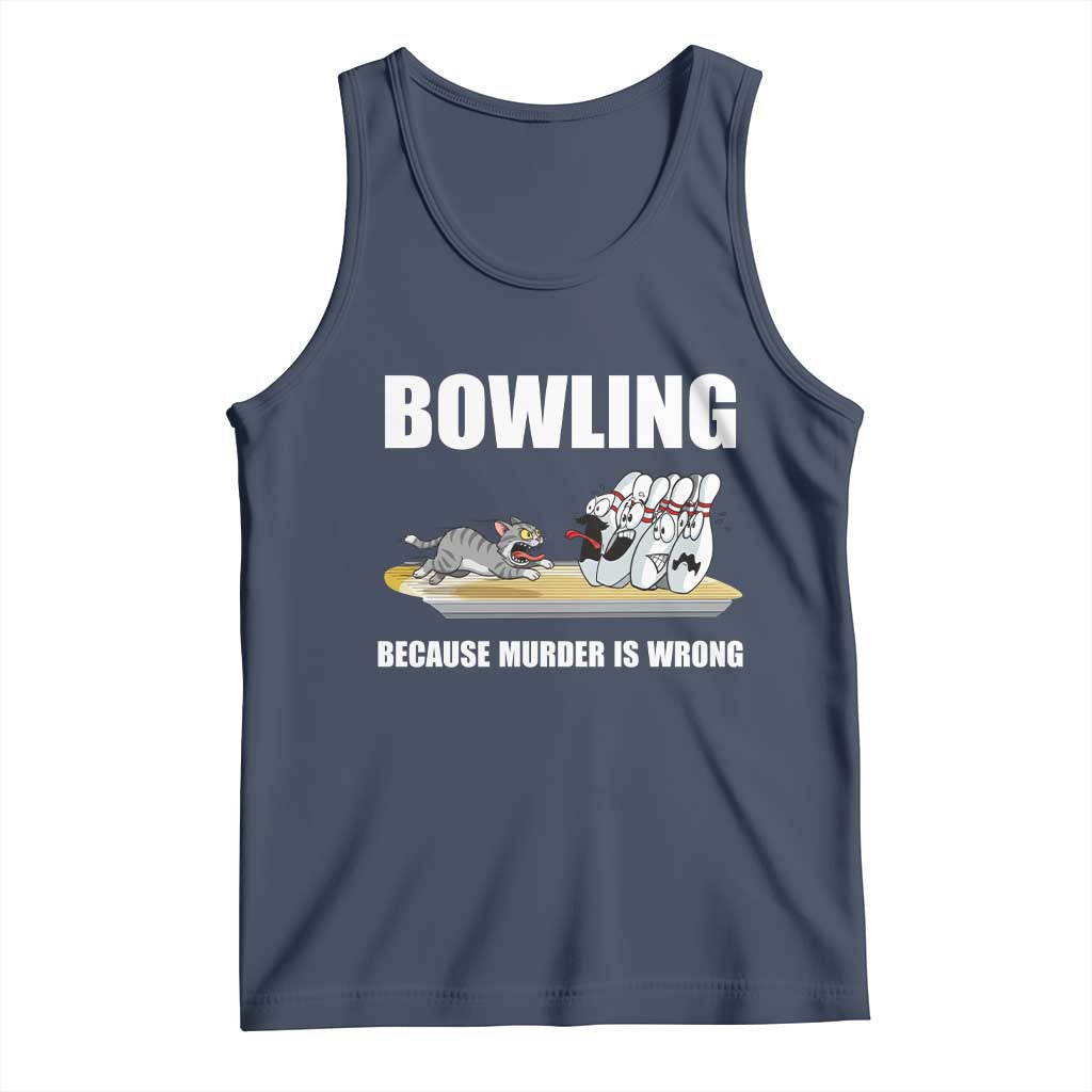 Funny Cat Tank Top Bowling Because Murder Is Wrong Gift - Wonder Print Shop
