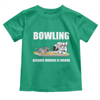 Funny Cat Toddler T Shirt Bowling Because Murder Is Wrong Gift - Wonder Print Shop