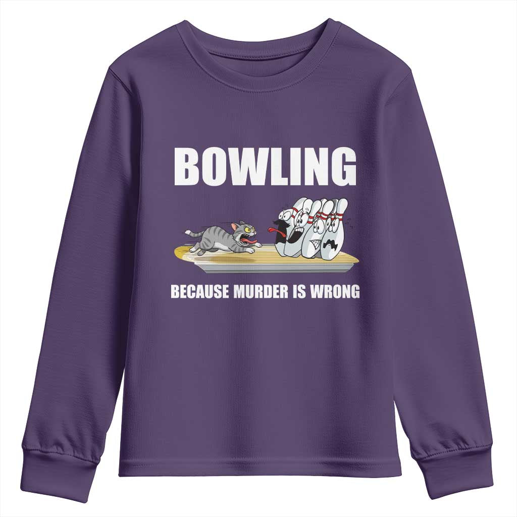 Funny Cat Youth Sweatshirt Bowling Because Murder Is Wrong Gift - Wonder Print Shop