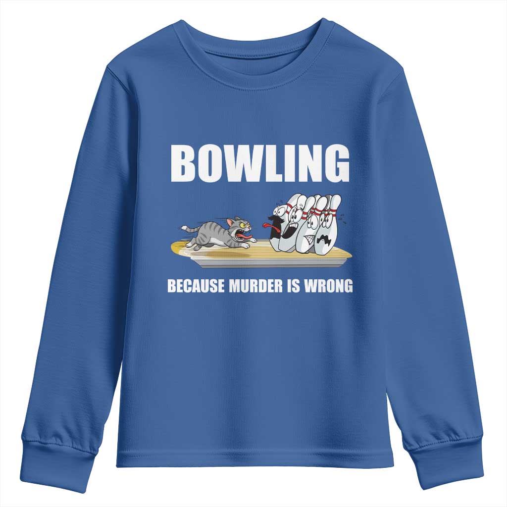 Funny Cat Youth Sweatshirt Bowling Because Murder Is Wrong Gift - Wonder Print Shop