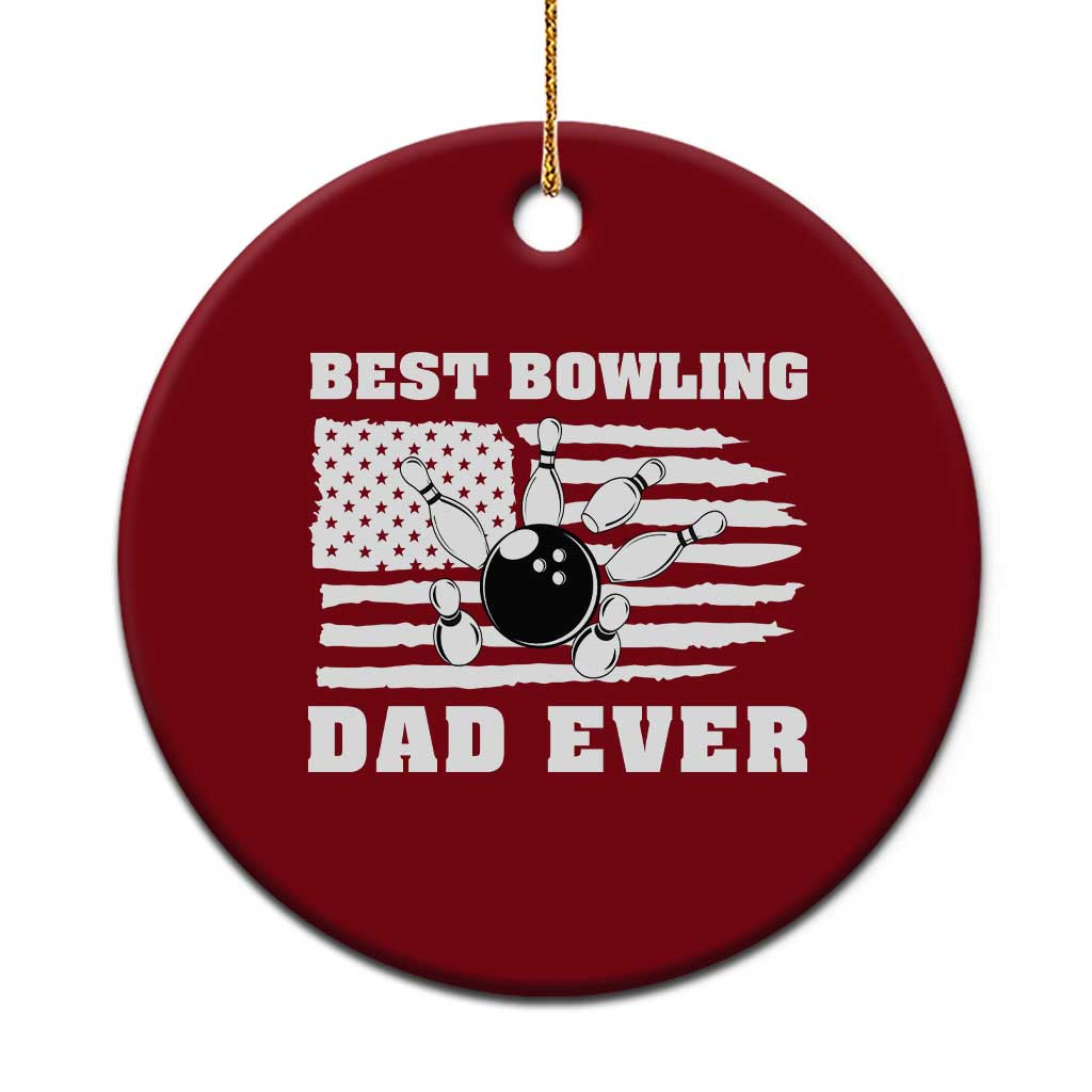 Best Bowling Dad Ever Ceramic Ornament American Flag Patriotic Bowler Gift - Wonder Print Shop