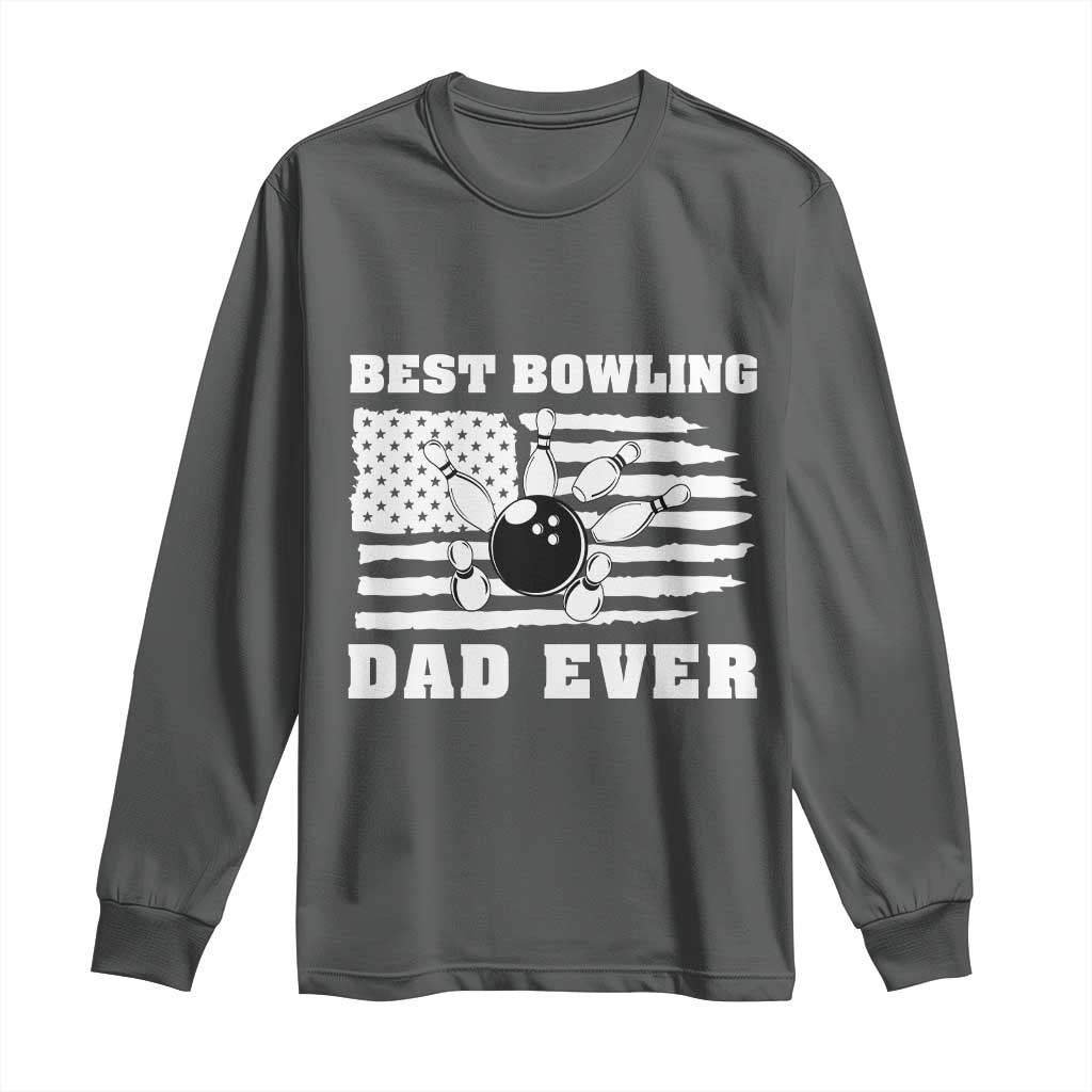 Best Bowling Dad Ever Long Sleeve Shirt American Flag Patriotic Bowler Gift - Wonder Print Shop