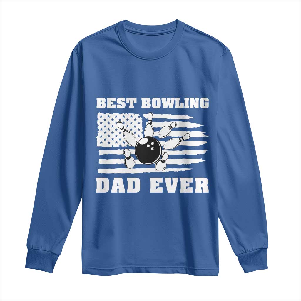 Best Bowling Dad Ever Long Sleeve Shirt American Flag Patriotic Bowler Gift - Wonder Print Shop