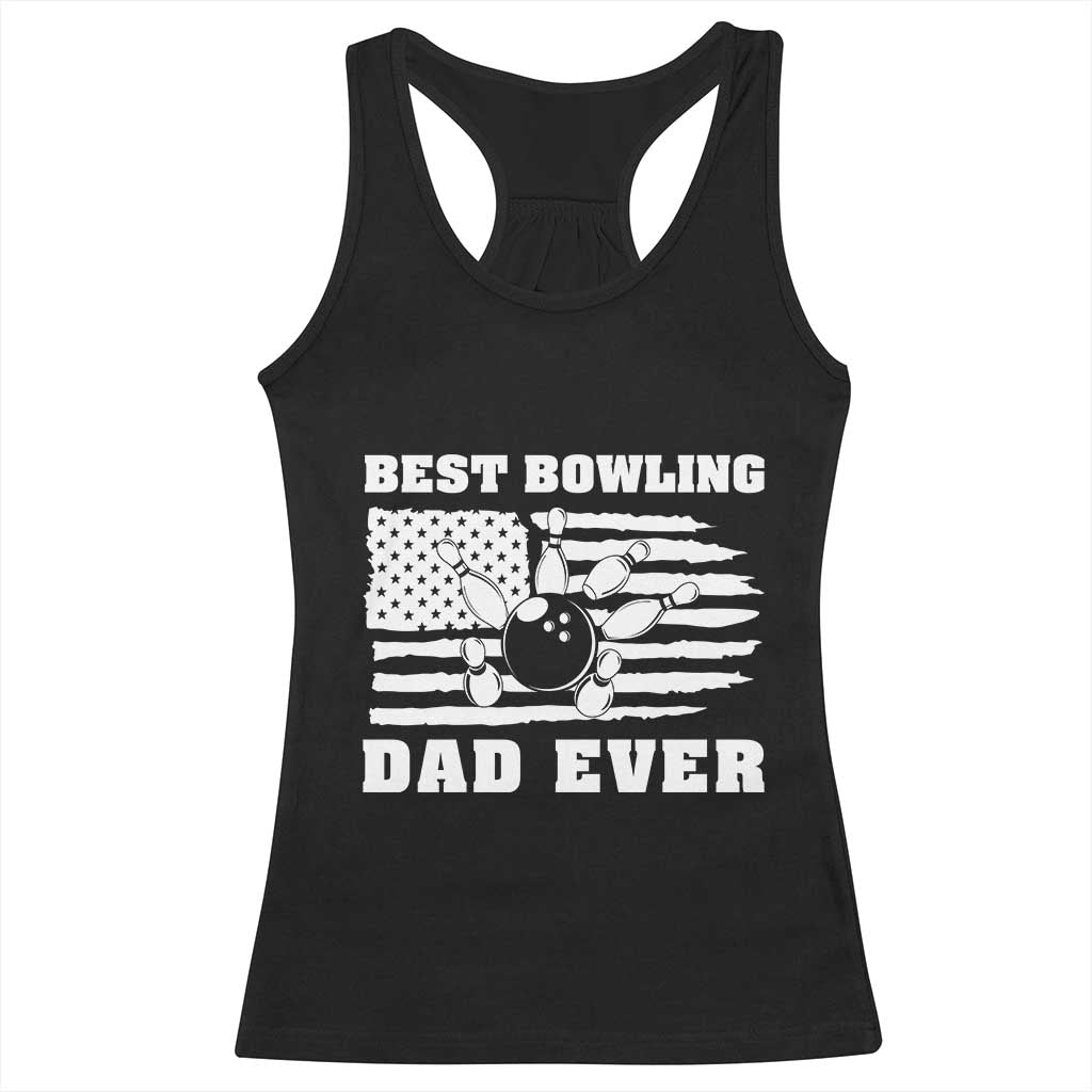 Best Bowling Dad Ever Racerback Tank Top American Flag Patriotic Bowler Gift - Wonder Print Shop