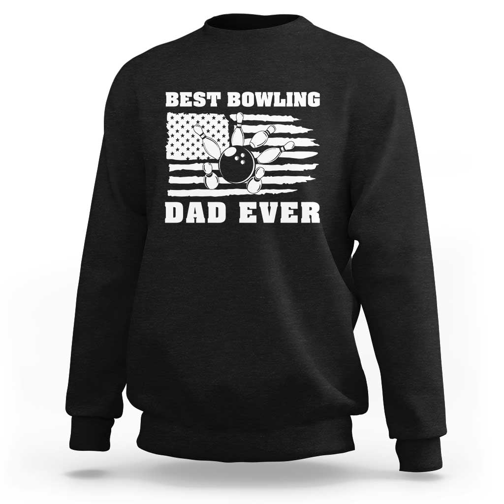 Best Bowling Dad Ever Sweatshirt American Flag Patriotic Bowler Gift - Wonder Print Shop