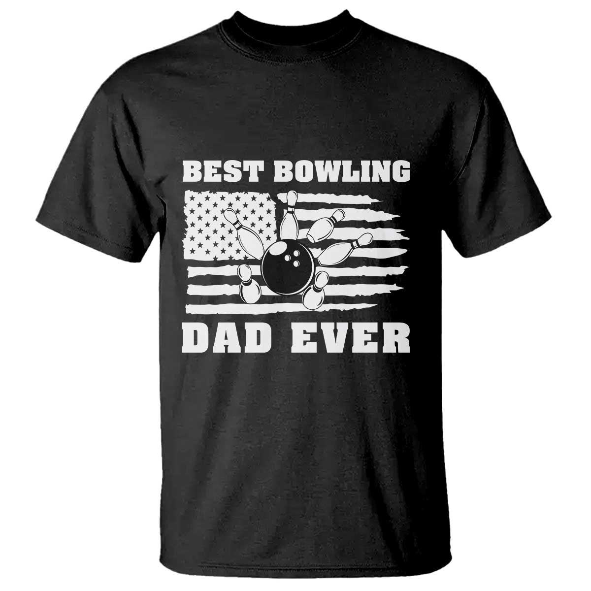 Best Bowling Dad Ever T Shirt American Flag Patriotic Bowler Gift - Wonder Print Shop
