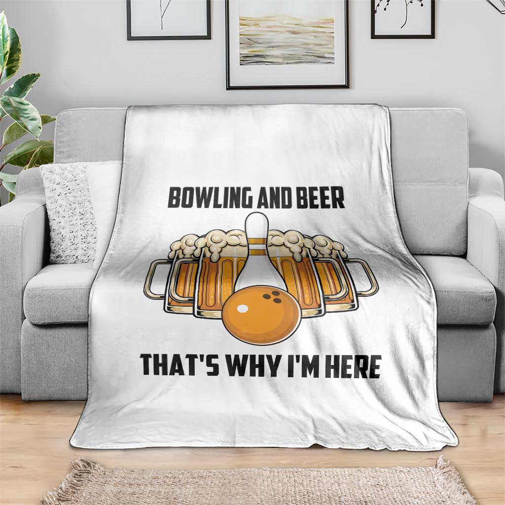 Bowling And Beer That's Why I'm Here Throw Blanket Drinking Bowling Gift - Wonder Print Shop