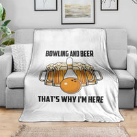 Bowling And Beer That's Why I'm Here Throw Blanket Drinking Bowling Gift - Wonder Print Shop